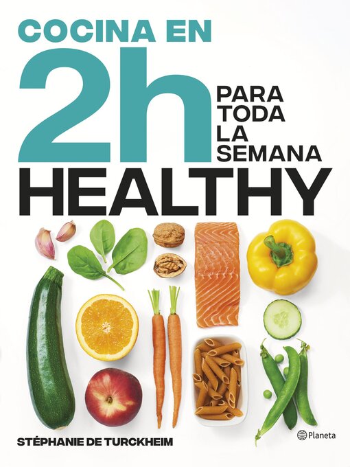 Title details for Cocina healthy en 2 horas para toda la semana by Stéphanie de Turckheim - Available